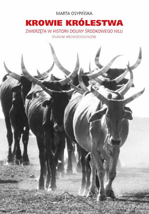 Okładka książki  „Krowie królestwa: zwierzęta w historii doliny środkowego Nilu: studium archeozoologiczne” autorstwa M.Osypińska. Okładka z linkiem do repozytorium RCIN.