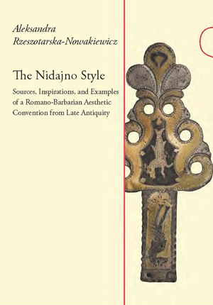 Okładka książki „The Nidajno style. Sources, inspirations, and examples of a Romano-Barbarian aesthetic convention from Late Antiquity” autorstwa A.Rzeszotarska-Nowakiewicz. Okładka z linkiem do repozytorium RCIN.