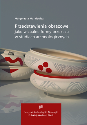 Okładka książki  „Przedstawienia obrazowe jako wizualne formy przekazu w studiach archeologicznych : przykład halsztackiej ceramiki malowanej z Domasławia” autorstwa M.Markiewicz. Okładka z linkiem do repozytorium RCIN.